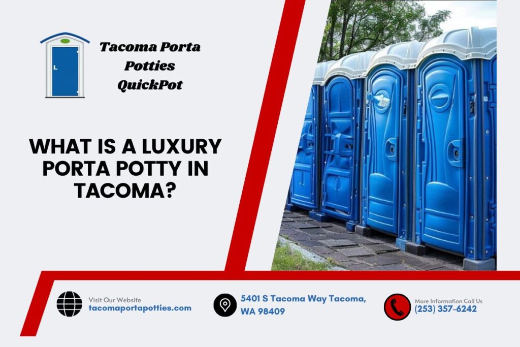 What Is A Luxury Porta Potty In Tacoma