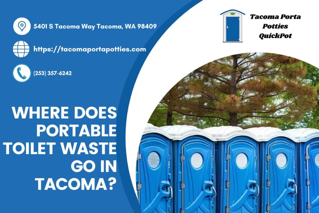 Where Does Portable Toilet Waste Go In Tacoma